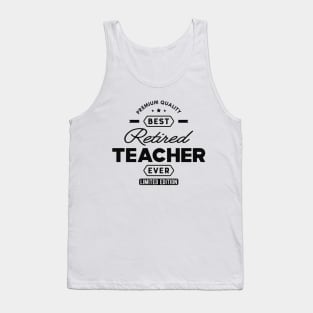 Best Retired Teacher Ever Tank Top